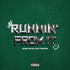 RUNNIN FROM IT - Mickey Shiloh & Ray Champion
