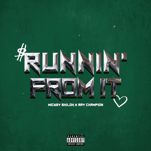 RUNNIN FROM IT - Mickey Shiloh & Ray Champion