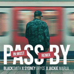 Blacksmith Feat Sydney Bryce & Jackie Marua- Pass By (In:Most Remix)