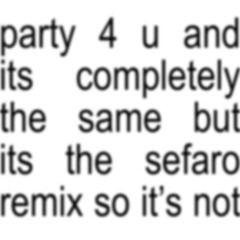 Charli XCX - party 4 u (Sefaro Remix)