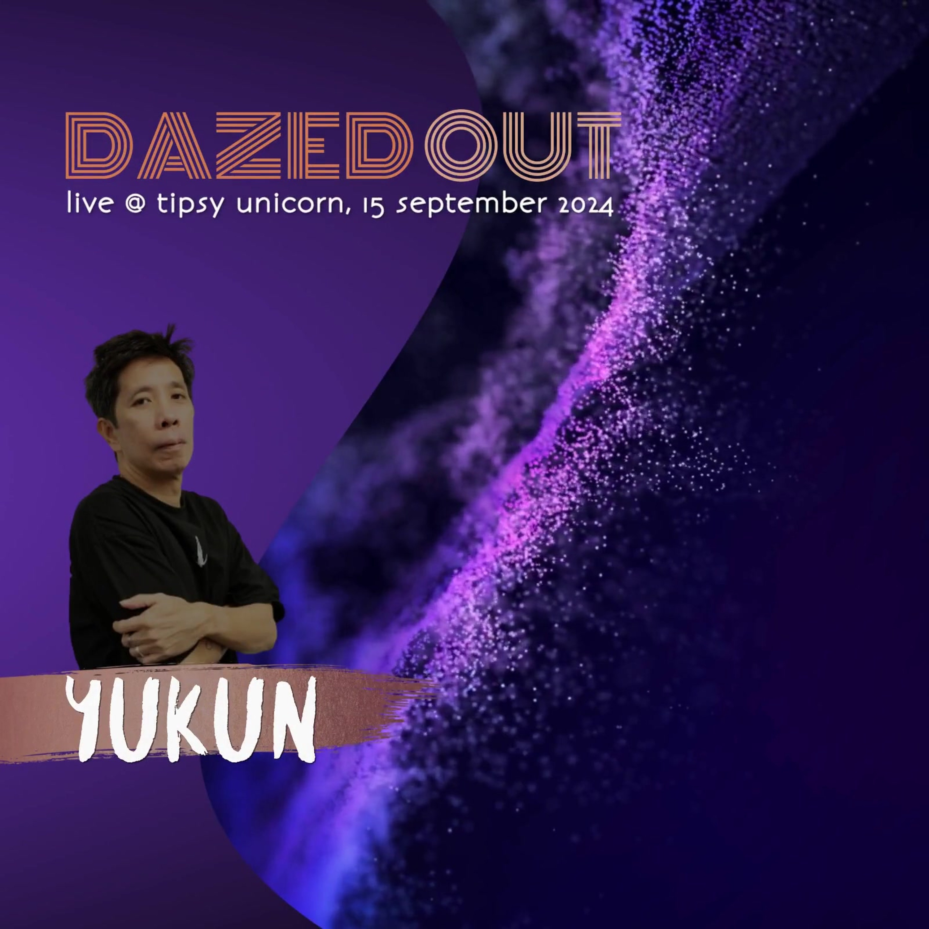 94. Dazed Out @ Tipsy Unicorn (15 Sept 2024) - Yukun episode artwork