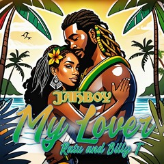 JAHBOY ,Billy T & Ratu - My Lover