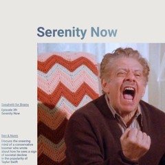 39: SERENITY NOW (07.10.2023)