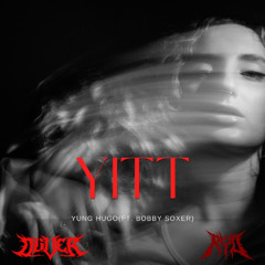 YITT - Yung Hugo - Bobby Soxer ( OLIVER X RYO )
