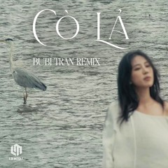 Cò Lả Remix | Bubi Tran Ft NSND Thu Huyền