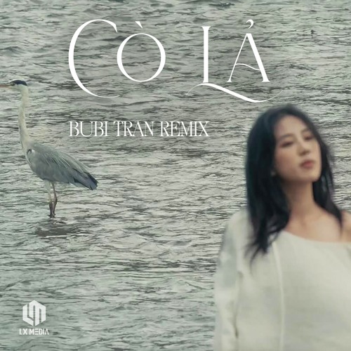 Cò Lả Remix | Bubi Tran Ft NSND Thu Huyền