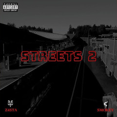 STREETS 2 - Z4STA x SM0KEY