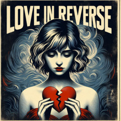Love In Reverse