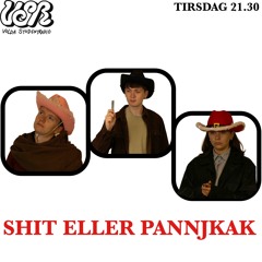 Shit eller Pannjkak - ep 1