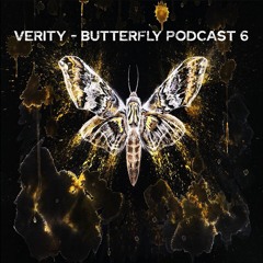 VERITY - Butterfly Podcast 6 (Techno ! Trance & Dance)
