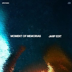 Moment Of Memorias (JARP Edit) - Jhayco, Mora, BUNT