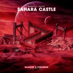 SaberZ vs. Halsey - Sahara Castle (DAANERZ & R3burned Festival Edit)