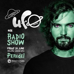 UFO Radio Show #6 - Peredel , Ibiza Global Radio