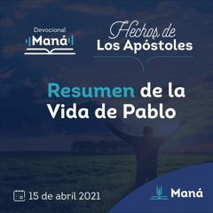 Carlos Ríos - Último Capítulo Resumen De La Vida De Pablo - 15 de abril 2021