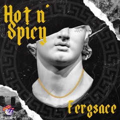 Fergsace - Hot N' Spicy