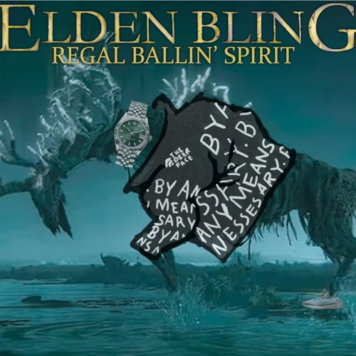 Elden Bling: Regal Ballin' Spirit