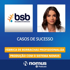 Caso de Sucesso #26 - Fábrica de Borrachas profissionaliza produção com o sistema Nomus