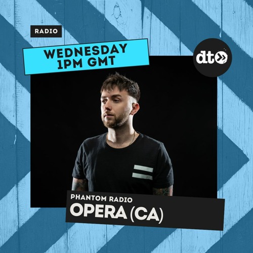 PHANTOM RADIO EP24 with OPERA (CA)