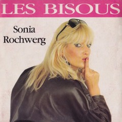 Sonia Rochwerg - Les Bisous (Cap' Les Calins C'est Bien Edit)
