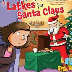 ✔️ [PDF] Download Latkes for Santa Claus by  Janie Emaus &  Bryan Langdo