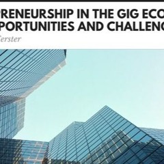 Entrepreneurship In The Gig Economy: Opportunities And Challenges (1)