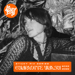 Sticky Mix 033 - Charlotte Walsh