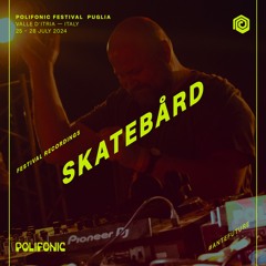 Skatebård at Polifonic Festival Puglia 2024 - Sunrise Stage