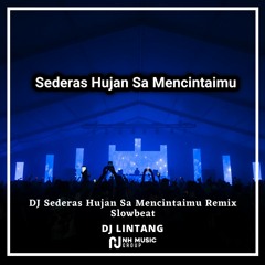 DJ Sederas Hujan Sa Mencintaimu Remix Slowbeat