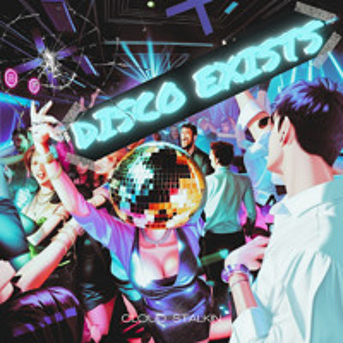 Disco Exists