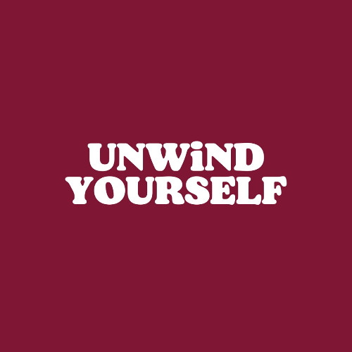 UNWiND YOURSELF 12