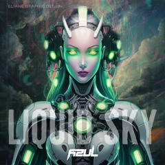 kai tracid - Liquid Sky - Azul edit / remake ( free download )