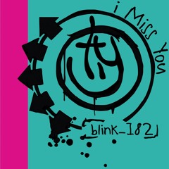 Blink 182 - I Miss You (ty remix)