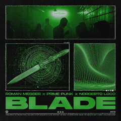 Roman Messer x Prime Punk x Norberto Loco - Blade