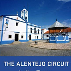 download KINDLE 💚 The Alentejo Circuit: 2nd Edition (Pedal Portugal Tours & Day Ride