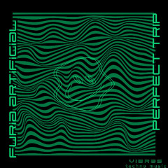 Furia Artificial - Perfect Trip
