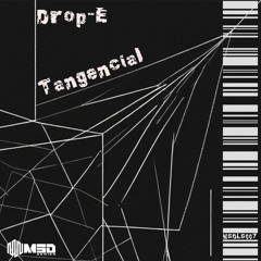 Drop-E - Tangencial (Original Mix)
