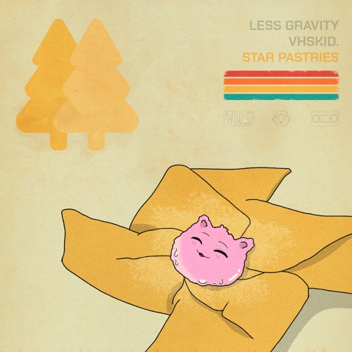 Less Gravity & vhskid. - Star Pastries