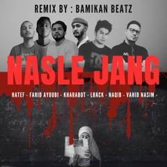 NASLE JANG REMIX BY BAMIKAN BEATZ