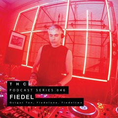 THC Podcast Series 046 - FIEDEL