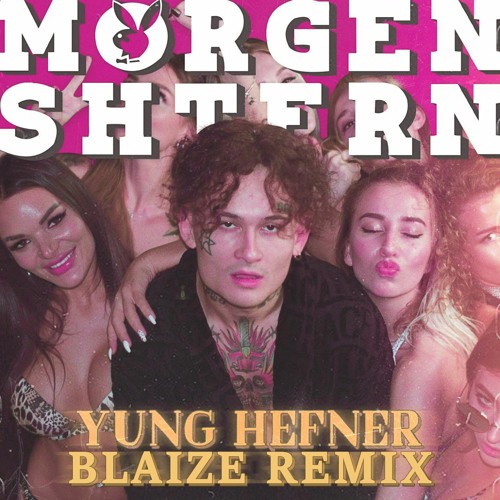 MORGENSHTERN - YUNG HEFNER (BLAIZE REMIX)