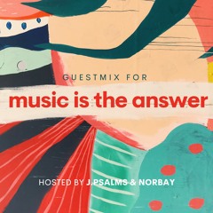 Music Is The Answer Guest Mix