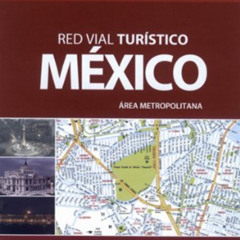 [ACCESS] KINDLE 📙 Mexico City Metropolitan - Red Vial Turistico Mexico : Area Metrop