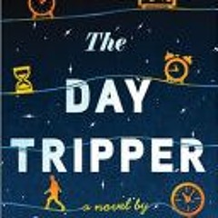 (Download PDF) The Day Tripper - James Goodhand