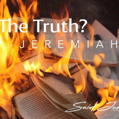 Jeremiah: The Truth?