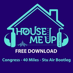 40 Miless (Stu Air Bootleg Remix) - FREE DOWNLOAD
