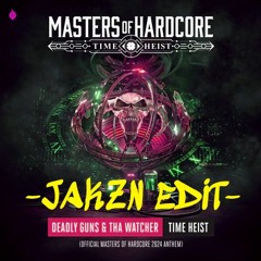 Time Heist (Masters of Hardcore 2024 Anthem) [JAKZN Edit]