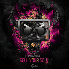 Barely Alive - Sell your soul (EmGen Bootleg for 50 Subs) [FREE TO DOWNLOAD]