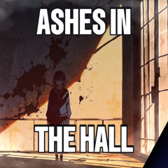 Ashes in the Hall