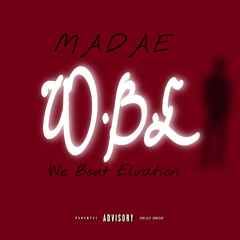 W.B.E (We Bout Elevation)