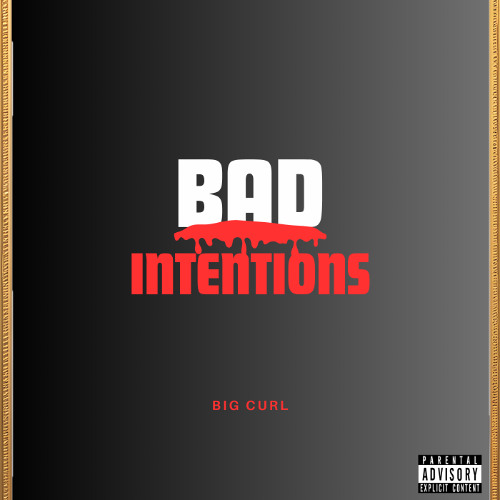 Bad Intentions (Prod. Galaxy)